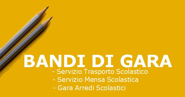 Bando di Gara per la gestione del servizio di mensa / trasporto scolastico / arredi scolastici