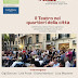 Il teatro nei luoghi della città sceglie piazzetta Bagnasco per riflettere e leggere il territorio. A promuoverlo, il 3 settembre, la rivista Mezzocielo