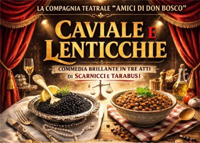Commedia Teatrale  " Caviale e Lenticchie"